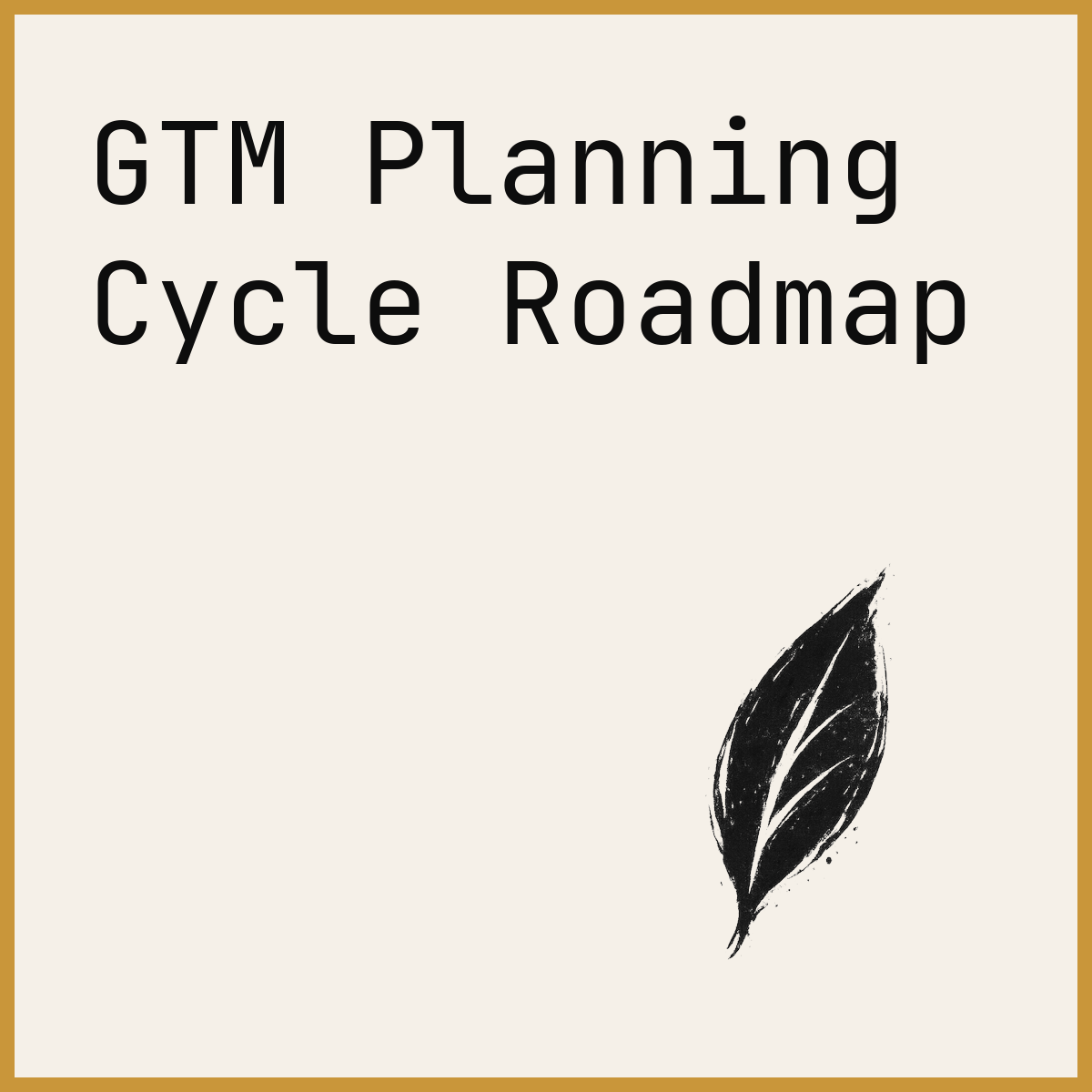 GTM Planning Cycle Roadmap