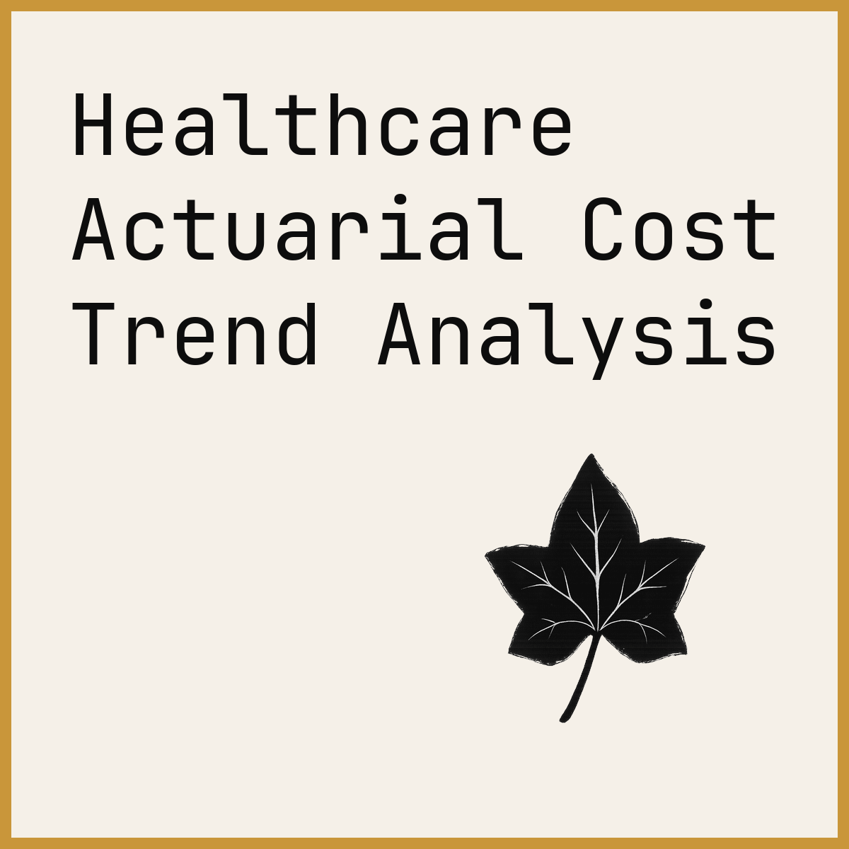 Healthcare Actuarial Cost Trend Analysis