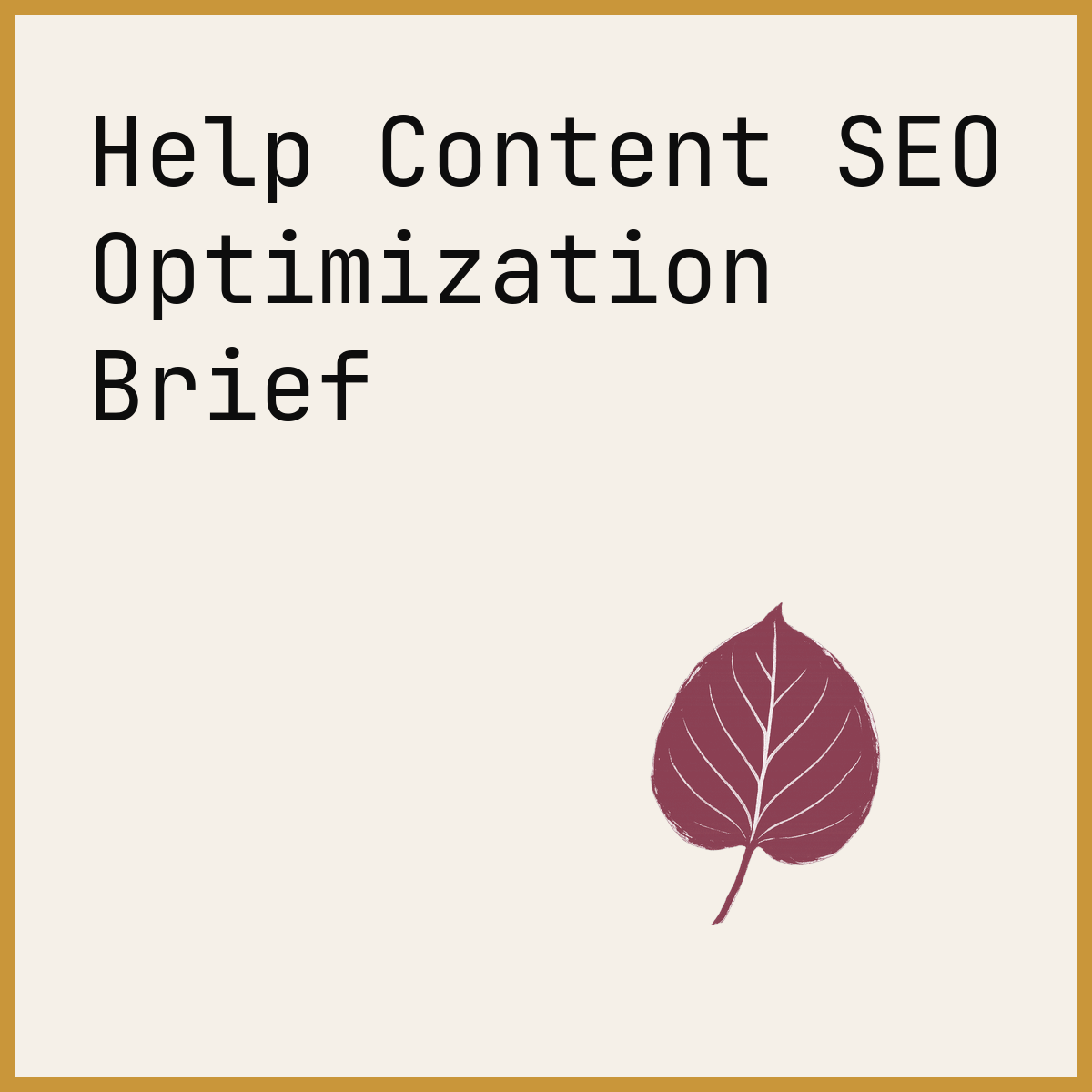 Help Content SEO Optimization Brief