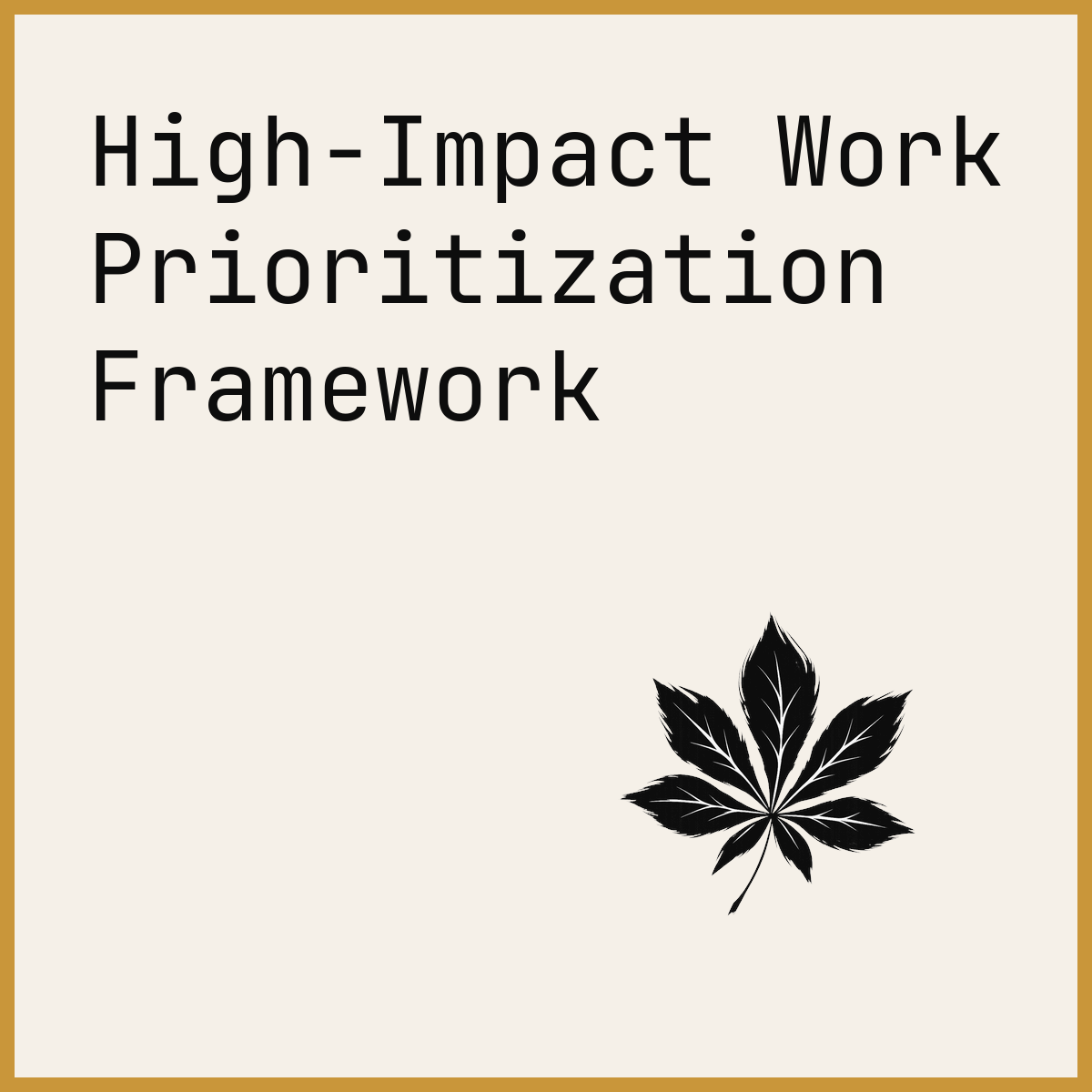 High-Impact Work Prioritization Framework
