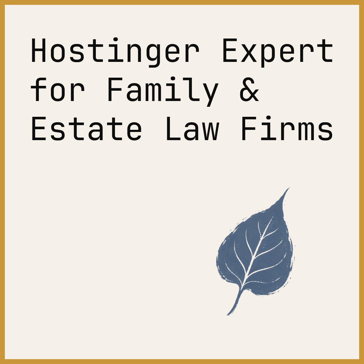Hostinger Expert for Family & Estate Law Firms