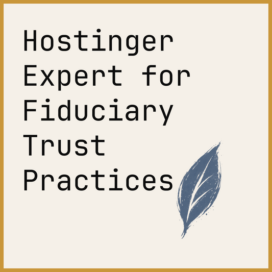 Hostinger Expert for Fiduciary Trust Practices