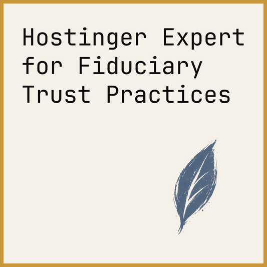 Hostinger Expert for Fiduciary Trust Practices