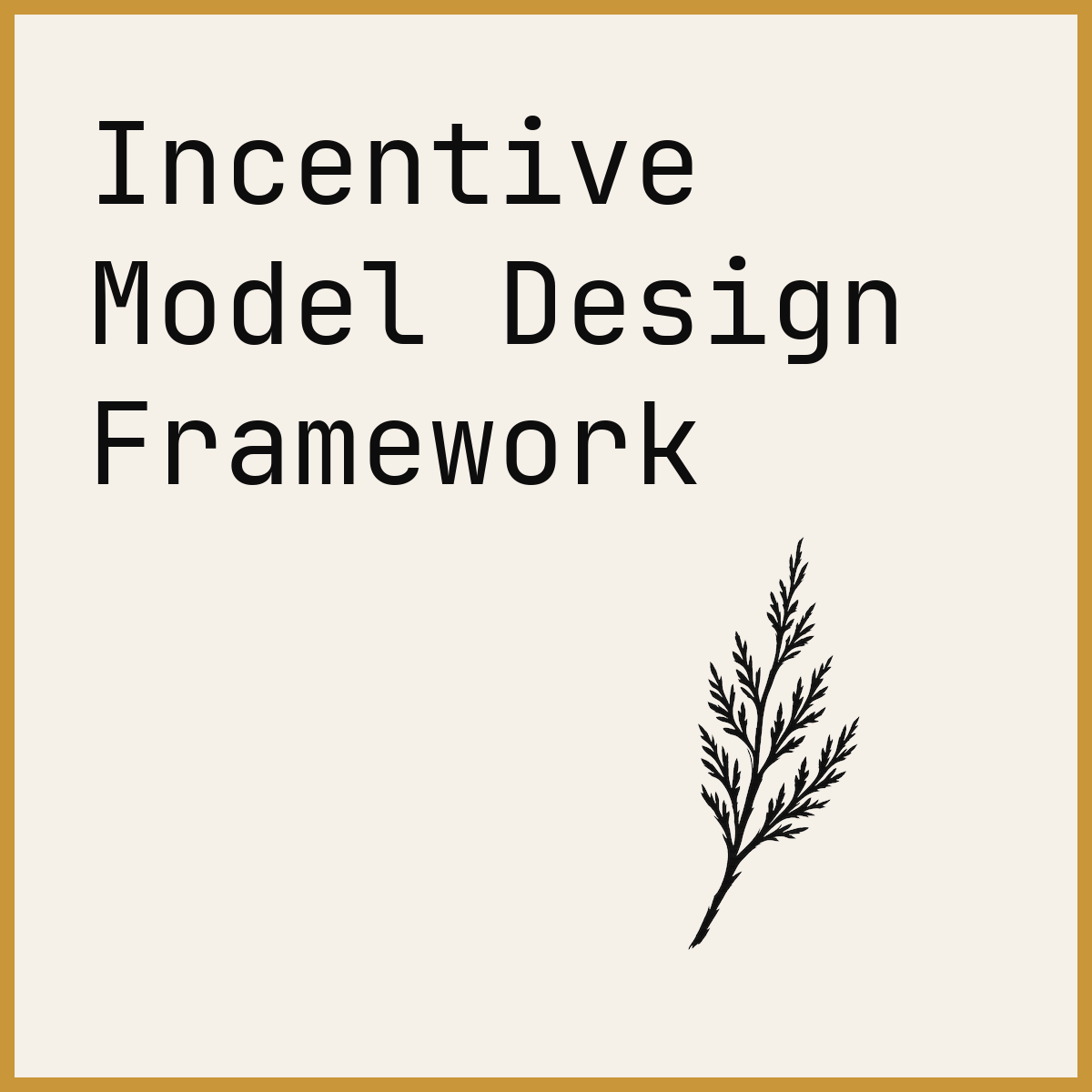Incentive Model Design Framework