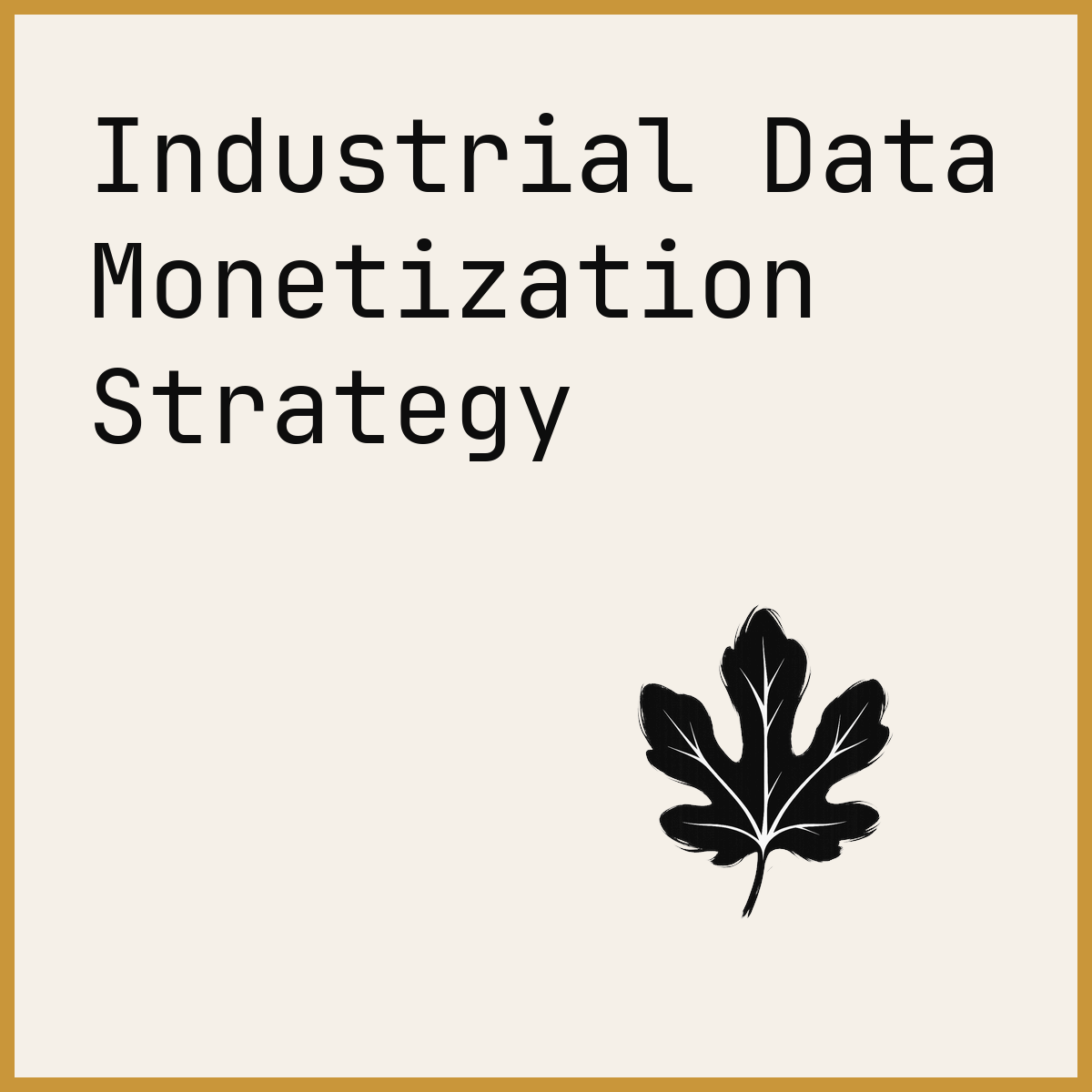 Industrial Data Monetization Strategy