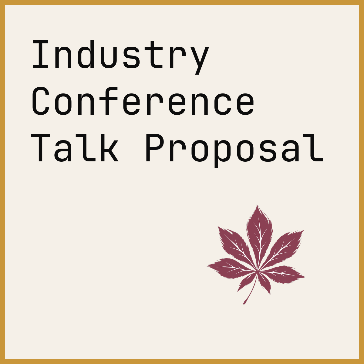 Industry Conference Talk Proposal