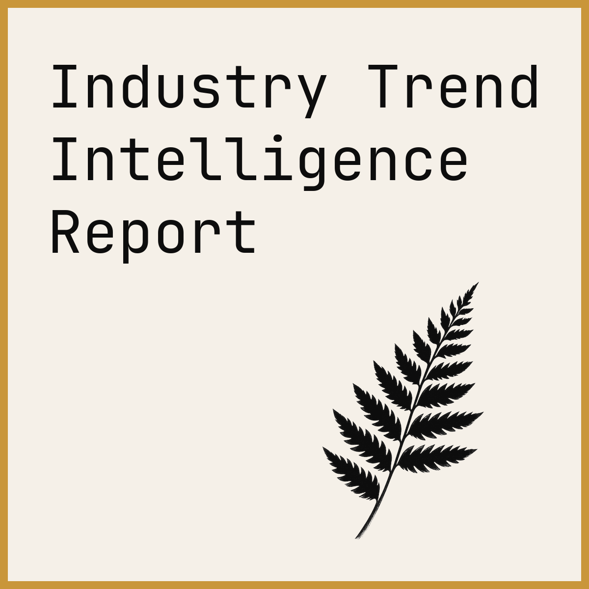 Industry Trend Intelligence Report