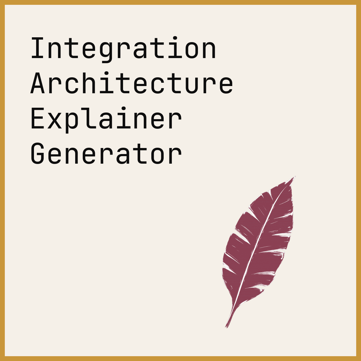 Integration Architecture Explainer Generator