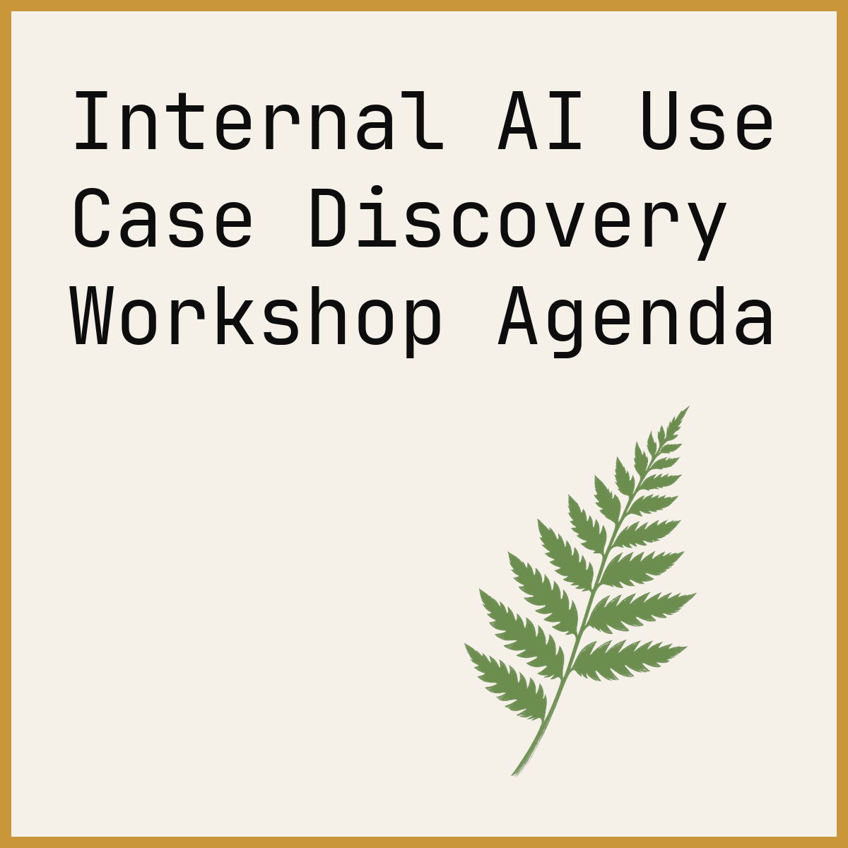 Internal AI Use Case Discovery Workshop Agenda
