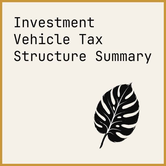 Investment Vehicle Tax Structure Summary