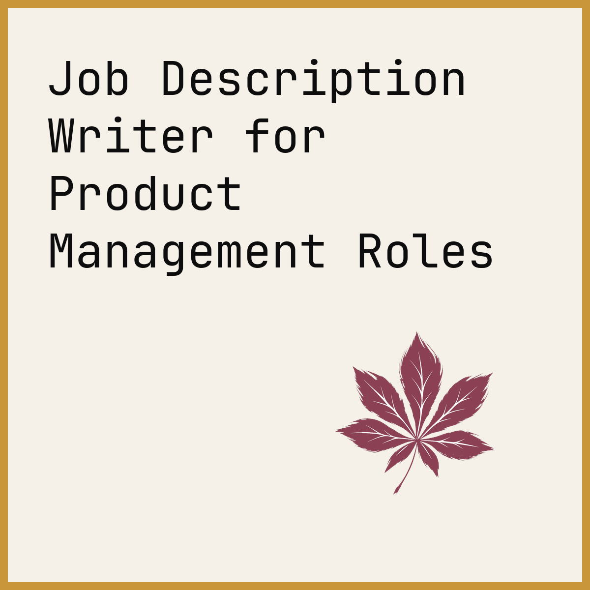 Job Description Writer for Product Management Roles