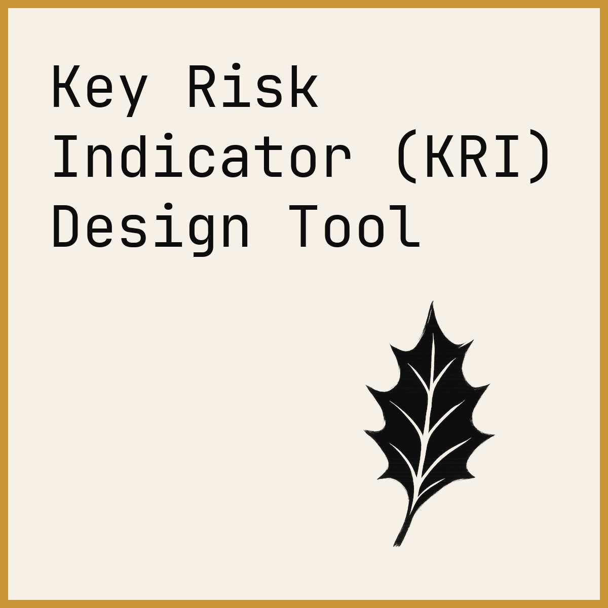 Key Risk Indicator (KRI) Design Tool