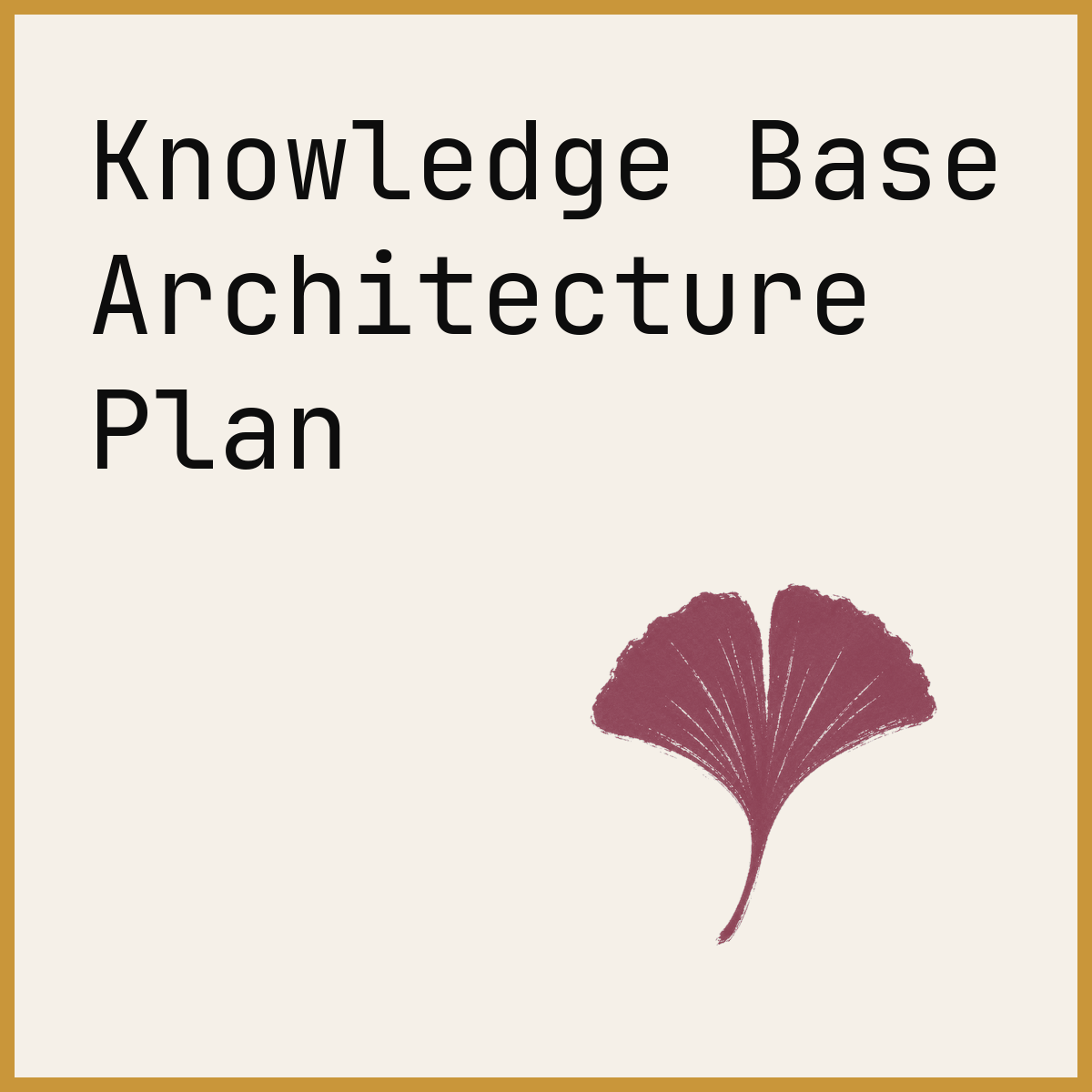 Knowledge Base Architecture Plan