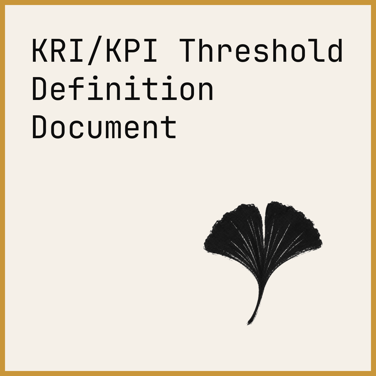 KRI/KPI Threshold Definition Document