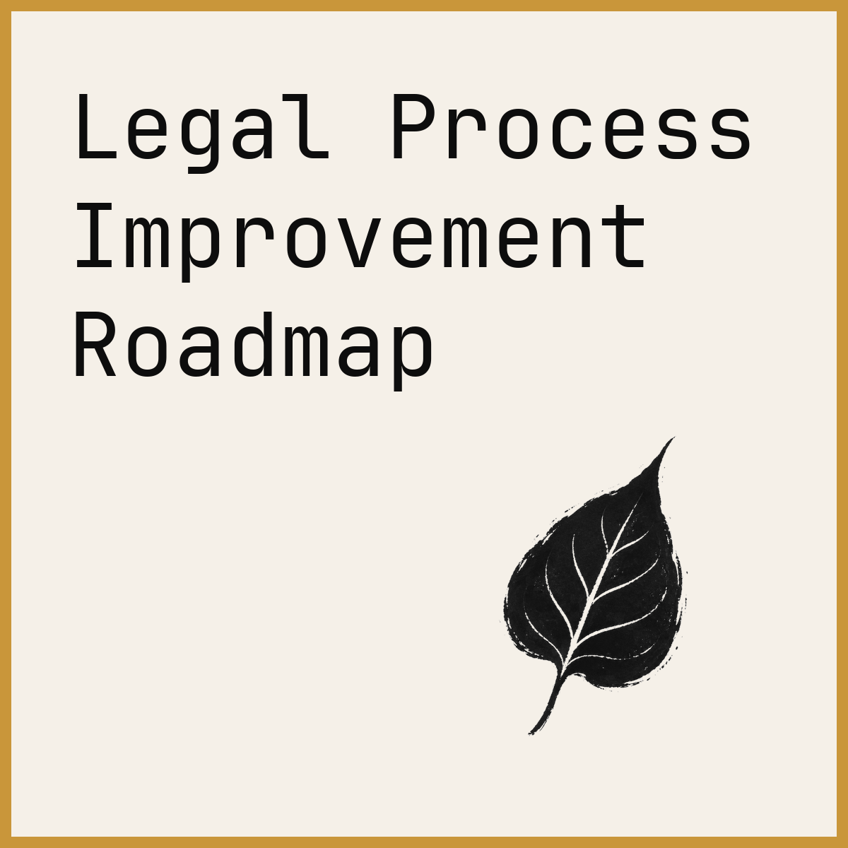 Legal Process Improvement Roadmap
