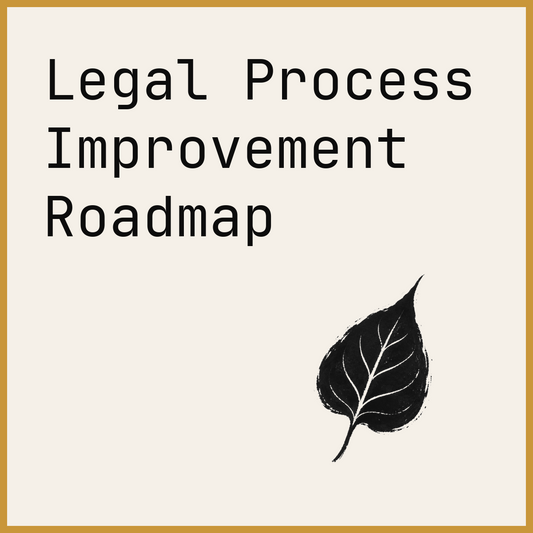 Legal Process Improvement Roadmap