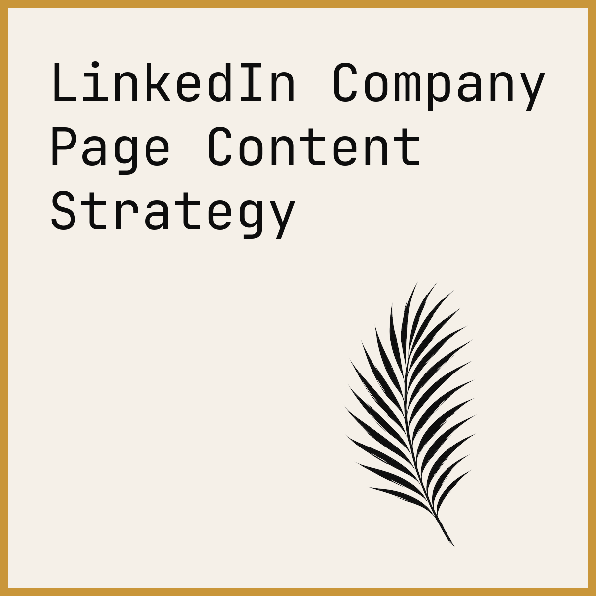 LinkedIn Company Page Content Strategy
