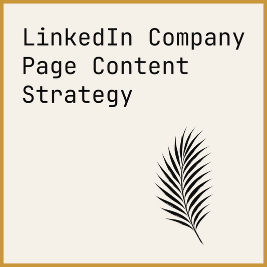 LinkedIn Company Page Content Strategy
