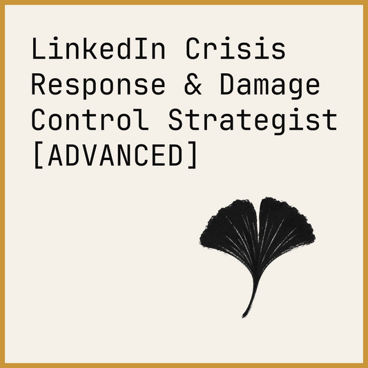 LinkedIn Crisis Response & Damage Control Strategist [ADVANCED]