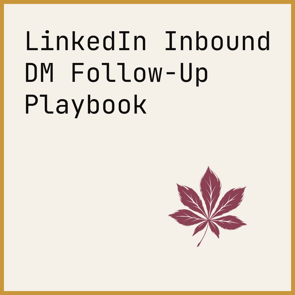 LinkedIn Inbound DM Follow-Up Playbook
