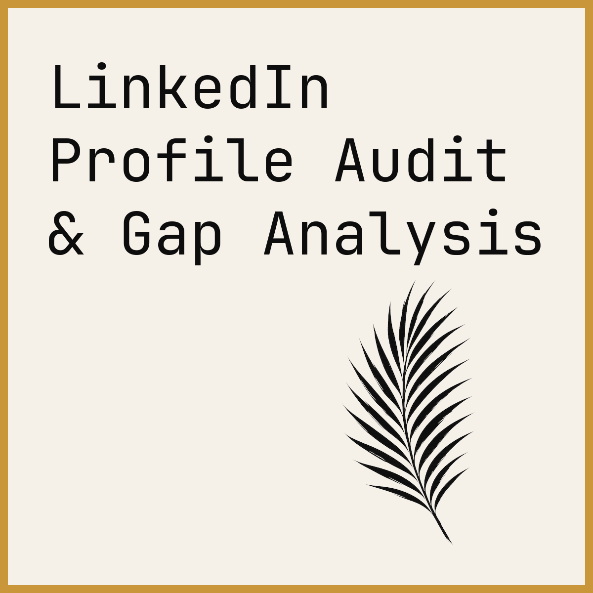 LinkedIn Profile Audit & Gap Analysis