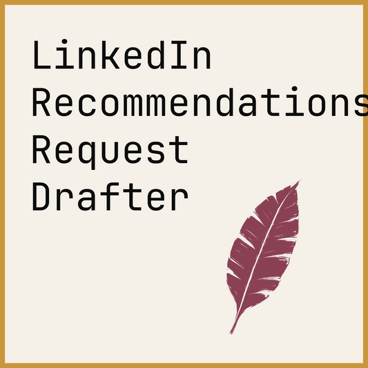 LinkedIn Recommendations Request Drafter