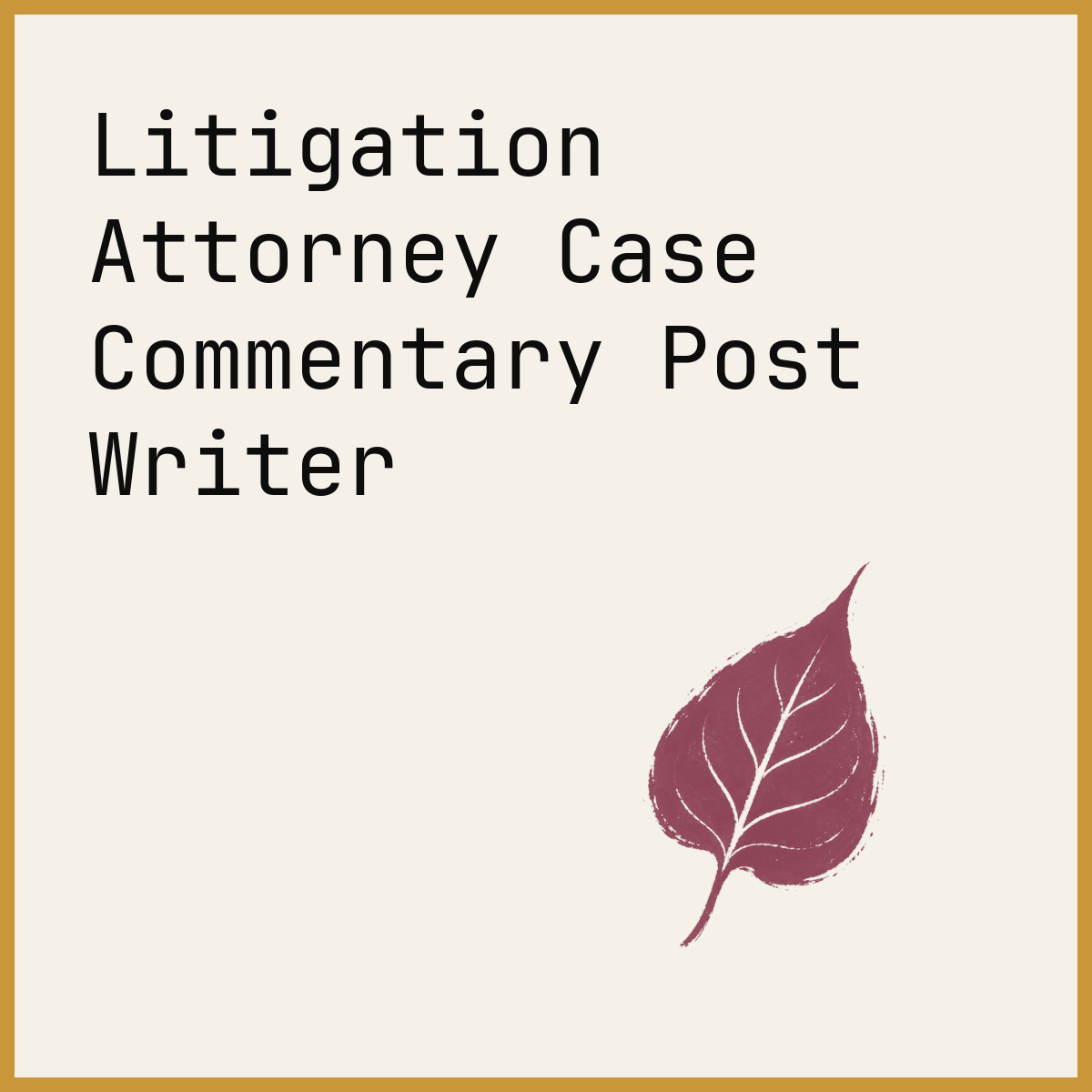 Litigation Attorney Case Commentary Post Writer