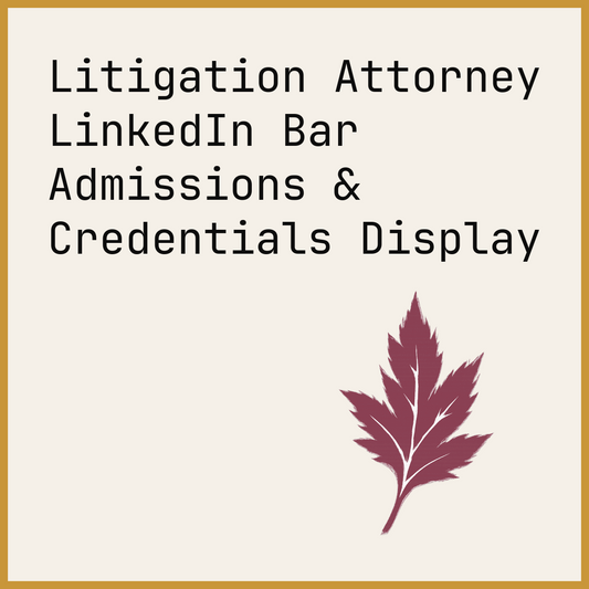 Litigation Attorney LinkedIn Bar Admissions & Credentials Display