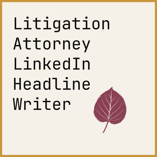 Litigation Attorney LinkedIn Headline Writer