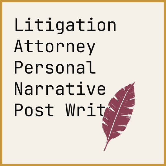 Litigation Attorney Personal Narrative Post Writer