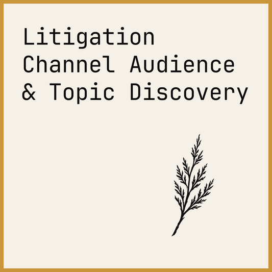 Litigation Channel Audience & Topic Discovery