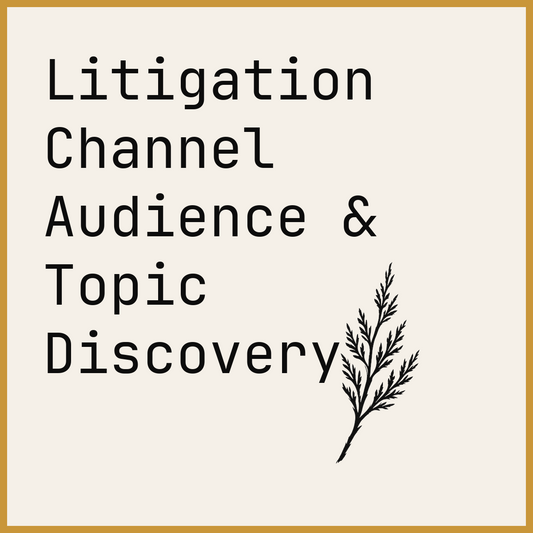 Litigation Channel Audience & Topic Discovery
