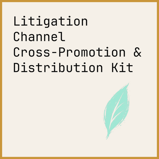 Litigation Channel Cross-Promotion & Distribution Kit