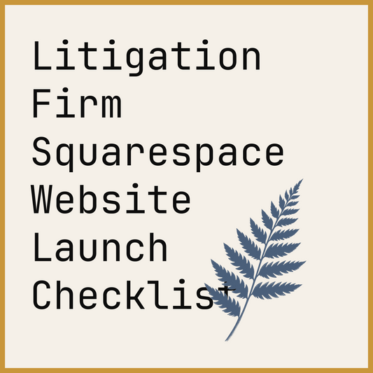 Litigation Firm Squarespace Website Launch Checklist