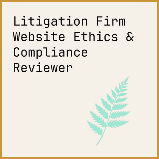Litigation Firm Website Ethics & Compliance Reviewer