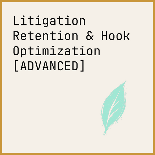 Litigation Retention & Hook Optimization [ADVANCED]