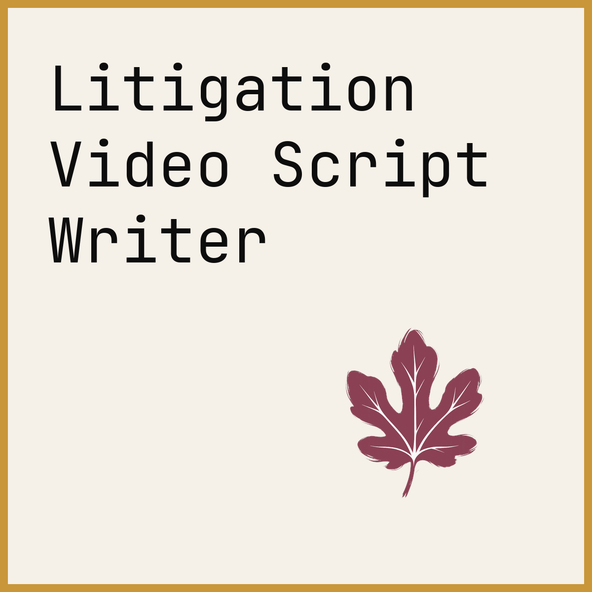 Litigation Video Script Writer