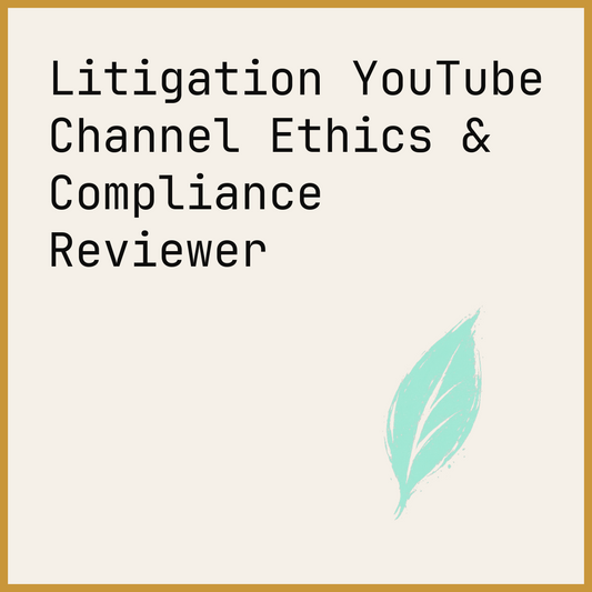 Litigation YouTube Channel Ethics & Compliance Reviewer