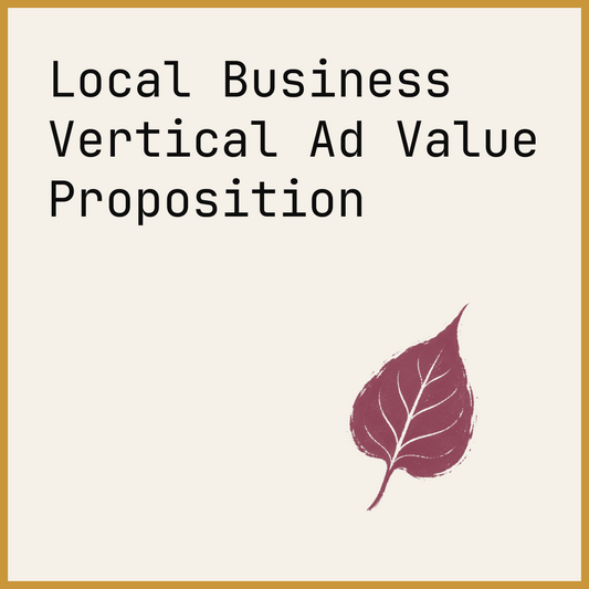 Local Business Vertical Ad Value Proposition