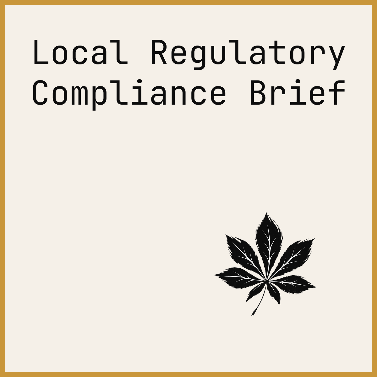 Local Regulatory Compliance Brief