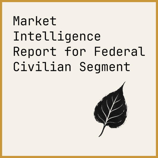 Market Intelligence Report for Federal Civilian Segment