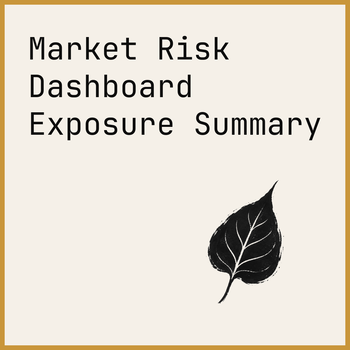 Market Risk Dashboard Exposure Summary