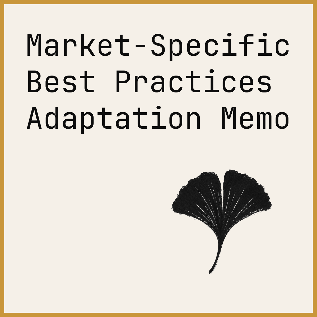 Market-Specific Best Practices Adaptation Memo