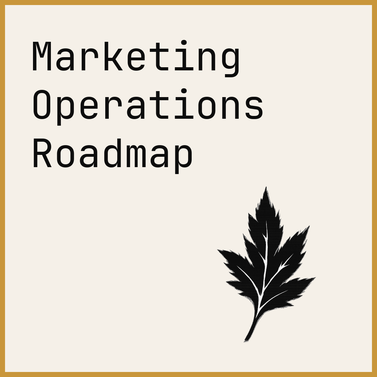 Marketing Operations Roadmap