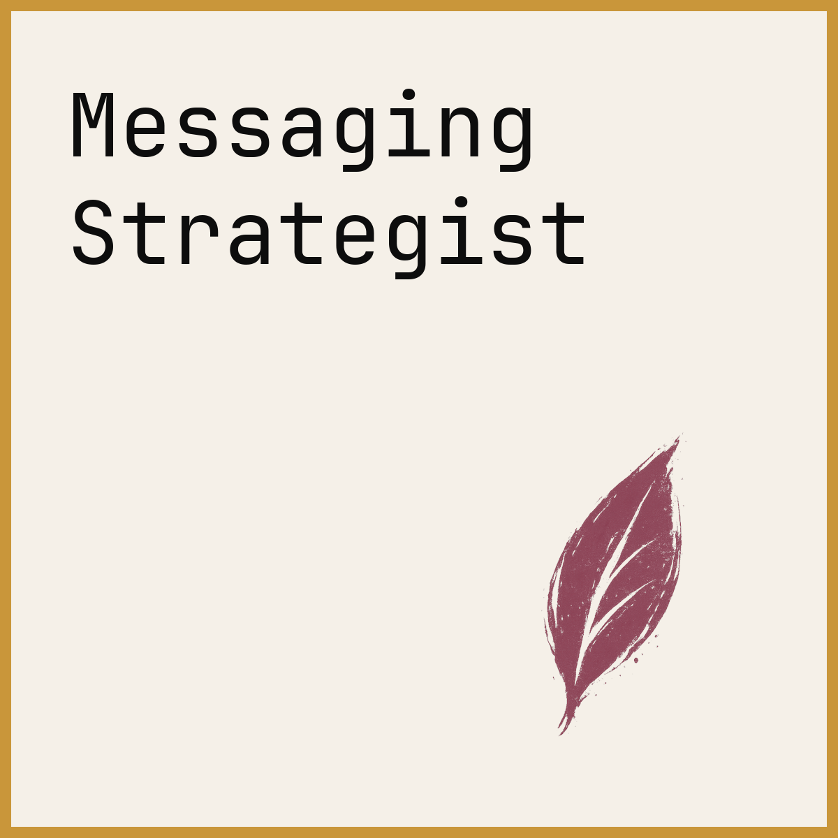 Messaging Strategist