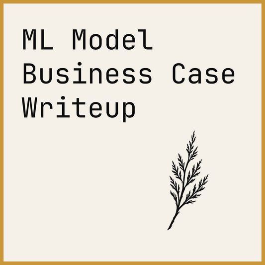 ML Model Business Case Writeup