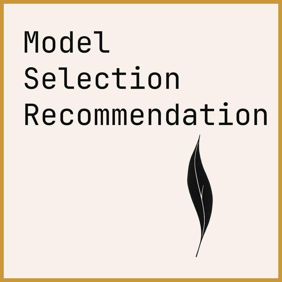 Model Selection Recommendation