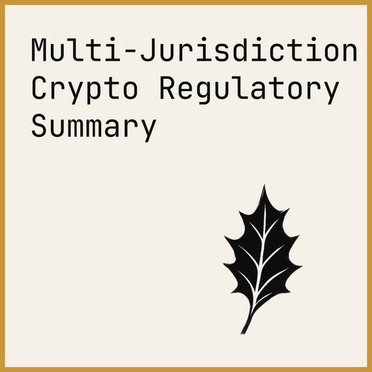 Multi-Jurisdiction Crypto Regulatory Summary