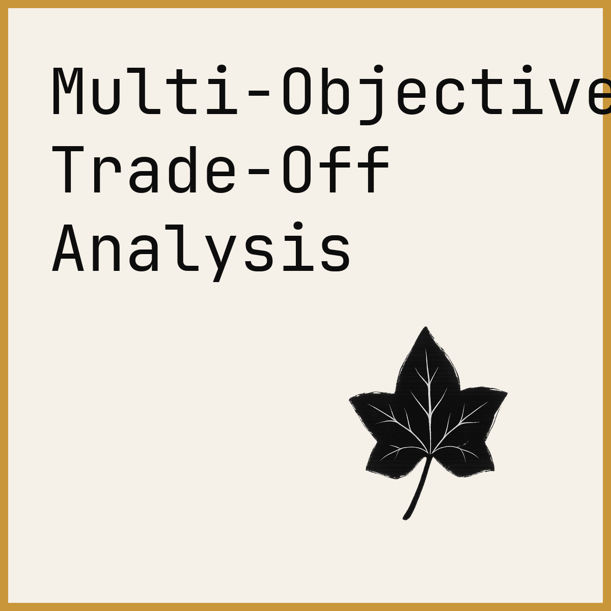Multi-Objective Trade-Off Analysis