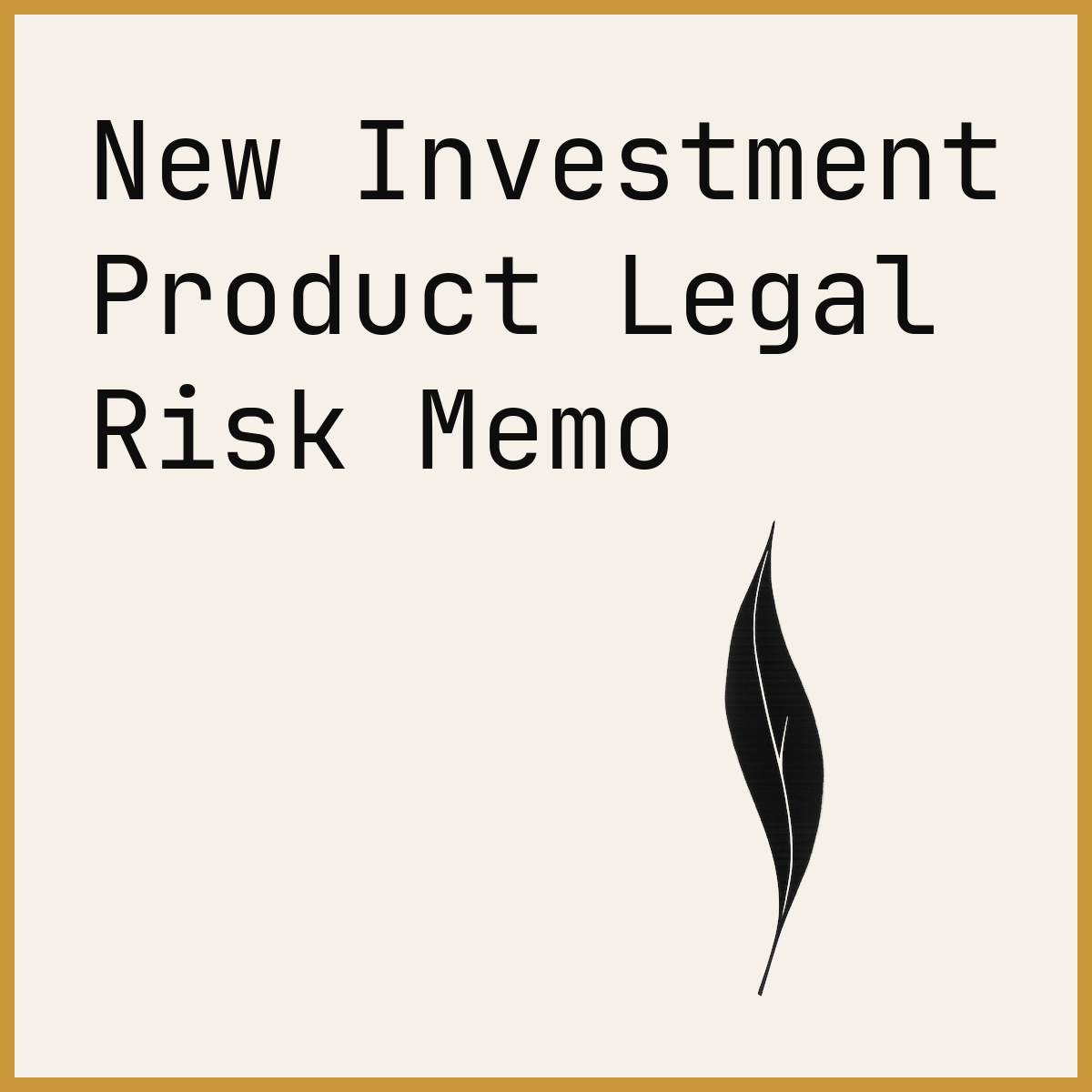 New Investment Product Legal Risk Memo
